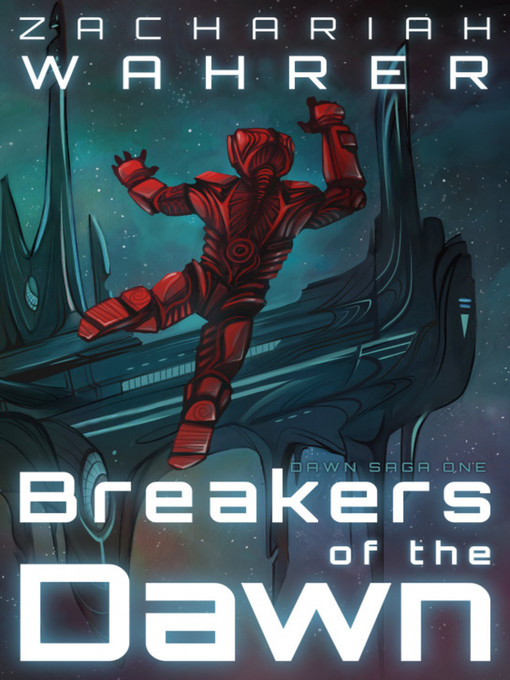 Title details for Breakers of the Dawn by Zachariah Wahrer - Wait list
